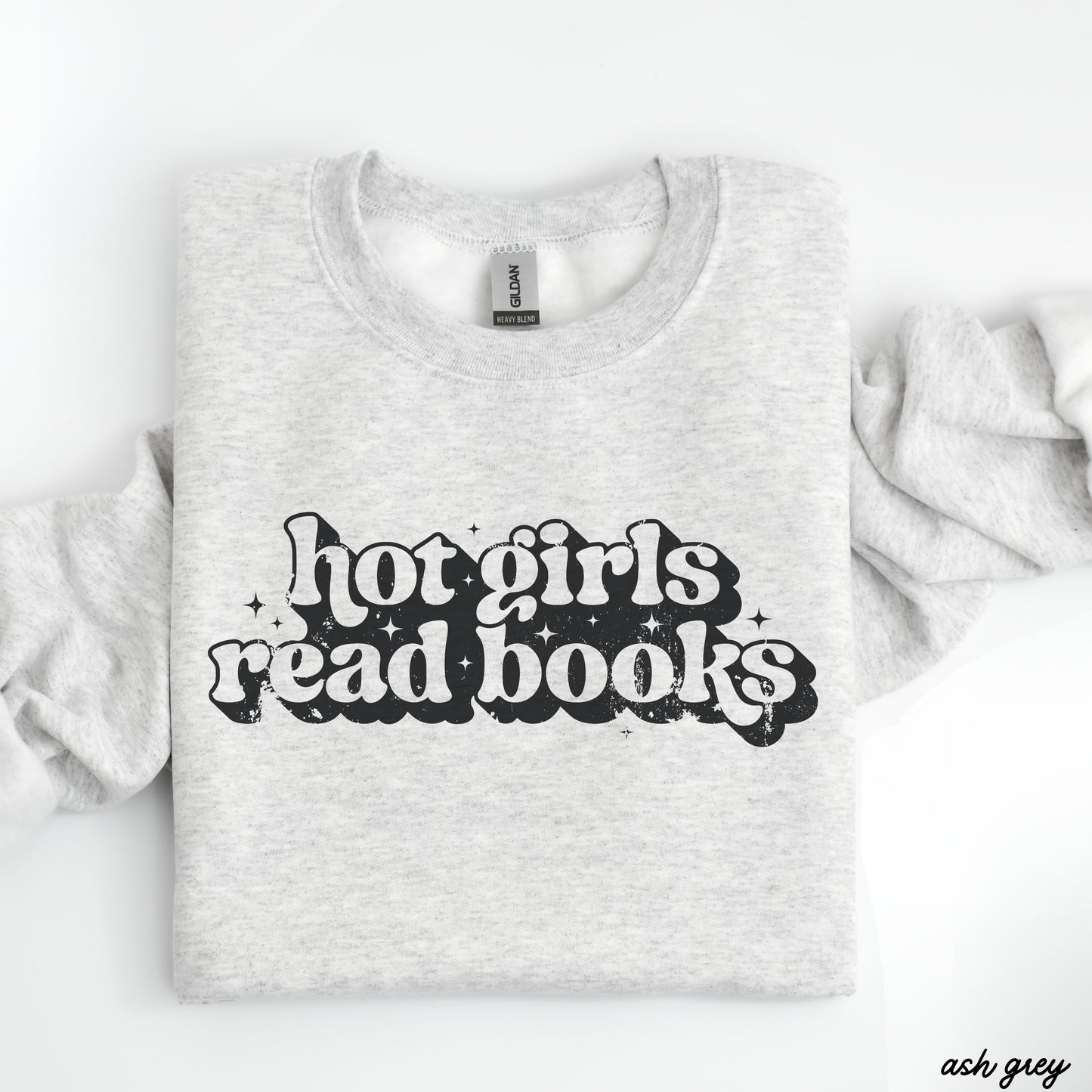 Pre-Order: Hot Girls Read Books Sweatshirt *6 Colors (S-3X)